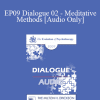 [Audio Download] EP09 Dialogue 02 - Meditative Methods - Marsha Linehan