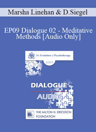 [Audio Download] EP09 Dialogue 02 - Meditative Methods - Marsha Linehan