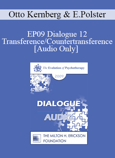 [Audio Download] EP09 Dialogue 12 - Transference/Countertransference - Otto Kernberg