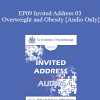 [Audio Download] EP09 Invited Address 03 - Overweight and Obesity: State of the Art Research-Based Treatment - Judith Beck