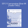 [Audio Download] EP13 Conversation Hour 08 - Daniel Siegel