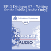 [Audio Download] EP13 Dialogue 07 - Writing for the Public - Mary Pipher