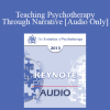 [Audio Download] EP13 Keynote 04 - Teaching Psychotherapy Through Narrative - Irvin Yalom