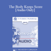 [Audio Download] EP13 Workshop 35 - The Body Keeps Score: Integration of Mind