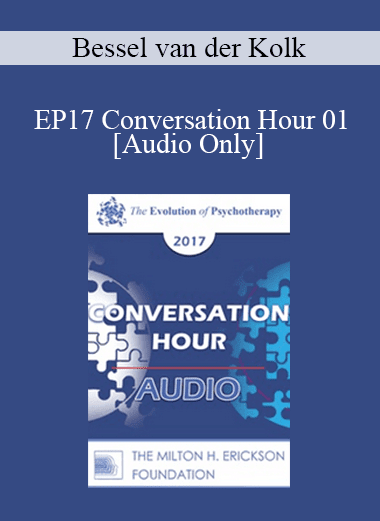 [Audio Download] EP17 Conversation Hour 01 - Bessel van der Kolk