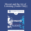 [Audio Download] EP17 Keynote 04 - Mozart and the Art of Listening - Rob Kapilow and Jeffrey Zeig