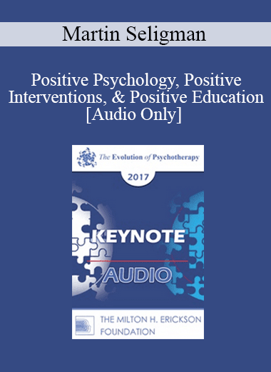 [Audio Download] EP17 Keynote 06 - Positive Psychology