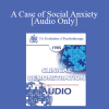 [Audio Download] EP85 Clinical Presentation 03 - A Case of Social Anxiety - Joseph Wolpe