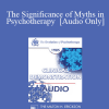 [Audio Download] EP85 Clinical Presentation 17 - The Significance of Myths in Psychotherapy - Rollo R. May