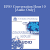 [Audio Download] EP85 Conversation Hour 10 - Albert Ellis