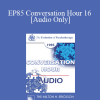 [Audio Download] EP85 Conversation Hour 16 - Joseph Wolpe