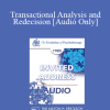 [Audio Download] EP85 Invited Address 05a - Transactional Analysis and Redecision: A Short-Term