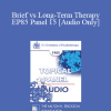 [Audio Download] EP85 Panel 15 - Brief vs Long-Term Therapy - Mary M. Goulding