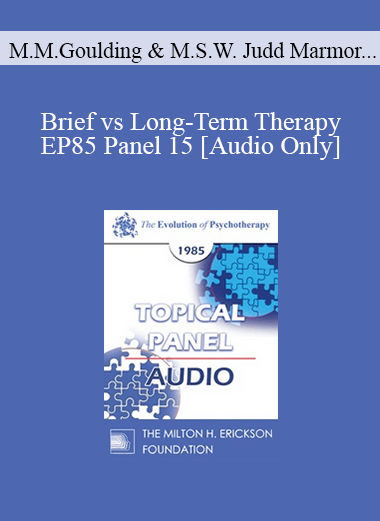 [Audio Download] EP85 Panel 15 - Brief vs Long-Term Therapy - Mary M. Goulding