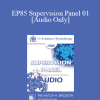 [Audio Download] EP85 Supervision Panel 01 - Robert Goulding