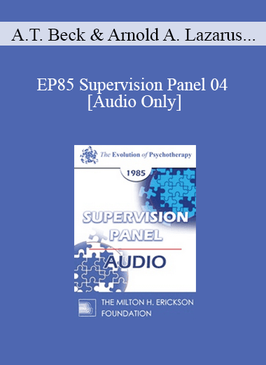 [Audio Download] EP85 Supervision Panel 04 - Aaron T. Beck