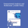 [Audio Download] EP85 Workshop 16 - Transactional Analysis and Redecision - Mary M. Goulding