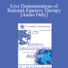 [Audio Download] EP90 Clinical Presentation 06 - Live Demonstrations of Rational-Emotive Therapy - Albert Ellis