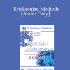 [Audio Download] EP90 Invited Address 04b - Ericksonian Methods: The Virtues of Our Faults - Jeffrey Zeig