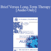 [Audio Download] EP90 Panel 04 - Brief Versus Long-Term Therapy - Judd Marmor