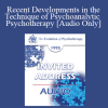 [Audio Download] EP95 Invited Address 07a - Recent Developments in the Technique of Psychoanalytic Psychotherapy - Otto Kernberg