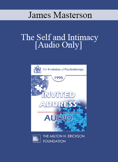 [Audio Download] EP95 Invited Address 12a - The Self and Intimacy: A Developmental