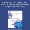 [Audio Download] EP95 Invited Address 12b - Coping with Loss During Older Years - A Personal and Professional Perspective - Mary Goulding