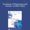 [Audio Download] EP95 Panel 03 - Treatment of Depression and Anxiety - Alexander Lowen