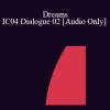 [Audio Download] IC04 Dialogue 02 - Dreams - Norma Barretta