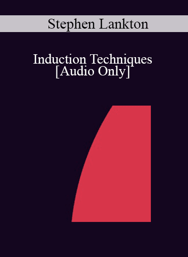 [Audio Download] IC04 Fundamentals of Hypnosis 01 - Induction Techniques - Stephen Lankton