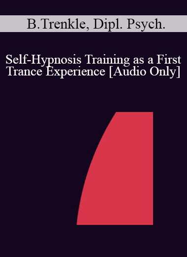 [Audio Download] IC04 Group Induction 03 - Self-Hypnosis Training as a First Trance Experience - The Lion Story - Bernhard Trenkle