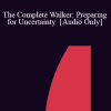 [Audio Download] IC04 Group Induction 05 - The Complete Walker: Preparing for Uncertainty - Eric Greenleaf