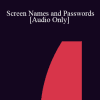 [Audio Download] IC04 Short Course 22 - Screen Names and Passwords: Hypnotic Windows to the Identity of Selves - Susan Dowell