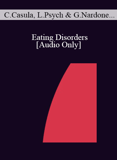 [Audio Download] IC07 Topical Panel 12 - Eating Disorders - Consuelo Casula