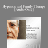 [Audio Download] IC11 Clinical Demonstration 08 - Hypnosis and Family Therapy - Camillo Loriedo