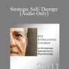 [Audio Download] IC11 Workshop 28 - Strategic Self-Therapy - John Beahrs