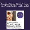 [Audio Download] IC19 Workshop 30 - Restoring Trauma Victims' Agency and Accountability - John Beahrs