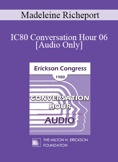 [Audio Download] IC80 Conversation Hour 06 - Madeleine Richeport