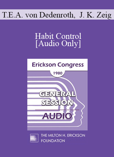 [Audio Download] IC80 General Session 03 - Habit Control - T.E.A. von Dedenroth