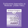 [Audio Download] IC80 General Session 08 - Ericksonian Approaches in Medicine - David B Cheek