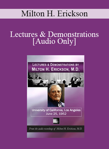 [Audio Download] Lectures & Demonstrations by Milton H. Erickson