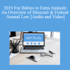 The Missouribar - 2019 Fur Babies to Farm Animals: An Overview of Missouri & Federal Animal Law