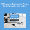 The Missouribar - 2020 Annual Bankruptcy Practice Institute