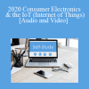 The Missouribar - 2020 Consumer Electronics & the IoT (Internet of Things): The Next Wave of Digital Evidence in Claims & Litigation