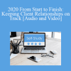 The Missouribar - 2020 From Start to Finish: Keeping Client Relationships on Track