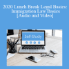 The Missouribar - 2020 Lunch Break Legal Basics: Immigration Law Basics