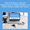 The Missouribar - 2020 The Basics: Special Needs Trusts & Administration of a Ward's Estate