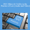 The Missouribar - 2021 Ethics & Civility in the Practice of Law