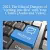 The Missouribar - 2021 The Ethical Dangers of ‘Getting into Bed’ with Your Clients