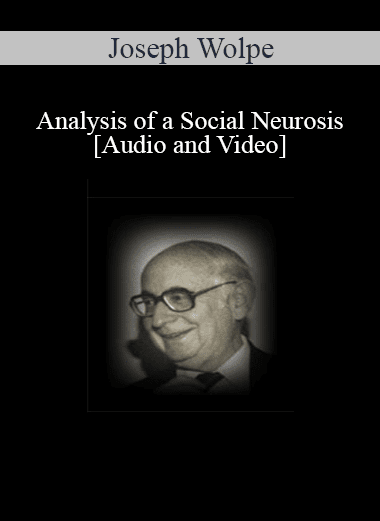 Analysis of a Social Neurosis - Joseph Wolpe